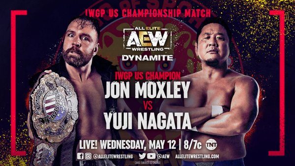 Jon Moxley defends his IWGP United States Championship Against NJPW Legend Yuji Nagata Live On AEW Dynamite