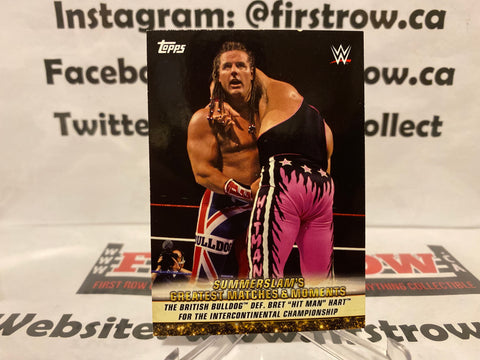 2019 Topps WWE Summerslam Greatest Matches GM-7 British Bulldog def Bret Hart