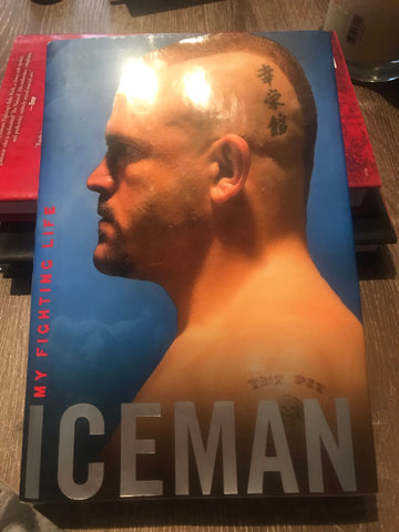 Chuck Liddell Autobiography- Iceman My Fighting Life